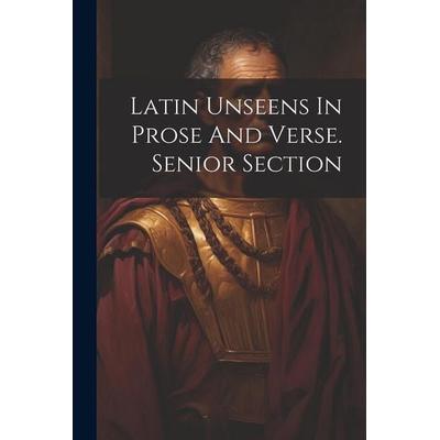 Latin Unseens In Prose And Verse. Senior Section, Taschenbuch von Anonymous, Creative Media Partners, LLC, 978-1-02-259545-3