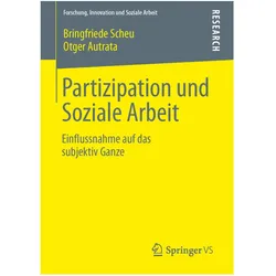 Partizipation und Soziale Arbeit, Fachbücher von Otger Autrata, Bringfriede Scheu