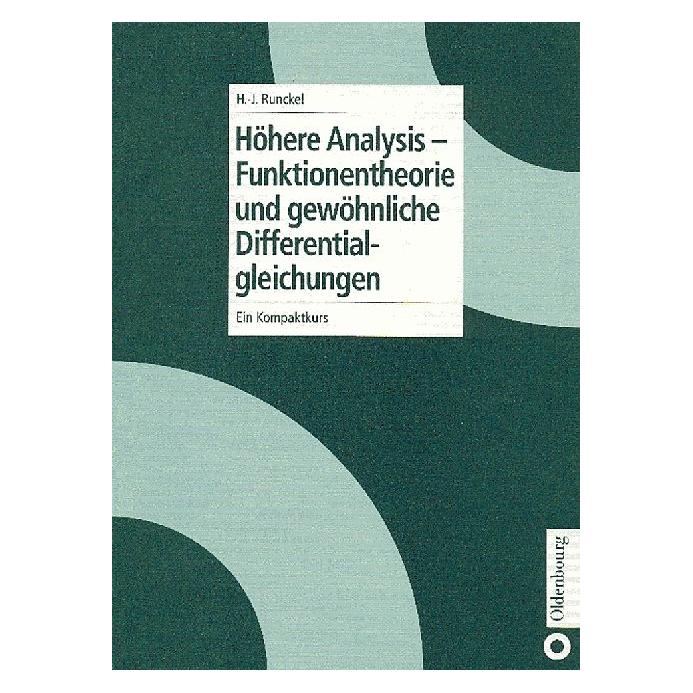 Oldenbourg Höhere Analysis. Funktionentheorie und gewöhnliche Differentialgleichungen (Deutsch, Hardcover, Hans-Joachim Runckel) (9645640)