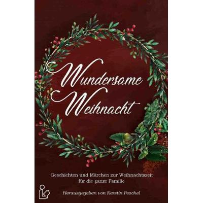 Wundersame Weihnacht, Taschenbuch von Rainer Popp,Christian Dörge,Lion Obra, Epubli, 978-3-7531-2032-4