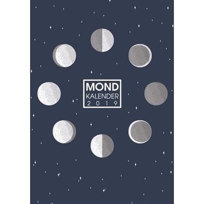 Mond Kalender 2019 - Ein Mondkalender, Wochenplaner und Terminplaner mit Mondphasen und Sternzeichen, Taschenbuch von Alex Kühn, Mybestseller,