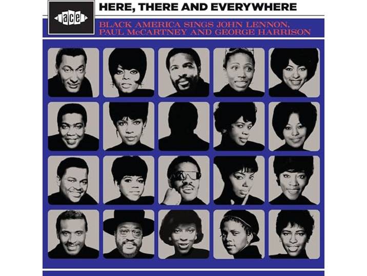 Here, There And Everywhere: Black America Sings John Lennon, Paul McCartney & George Harrison
