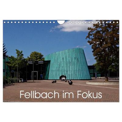 Fellbach im Fokus (Wandkalender 2027 DIN A4 quer), CALVENDO Monatskalender