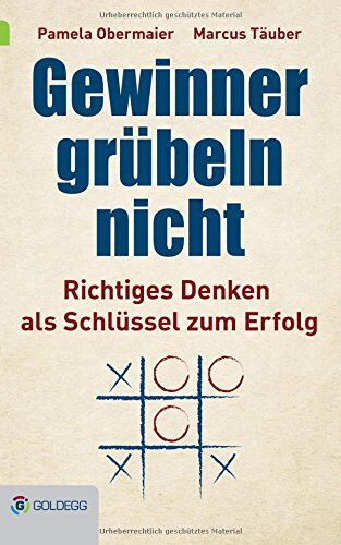 Pamela Obermaier - Gewinner grübeln nicht: Richtiges Denken als Schlüssel zum Erfolg (Goldegg Leben und Gesundheit) - Preis vom 18.10.2026 15:28:09 h