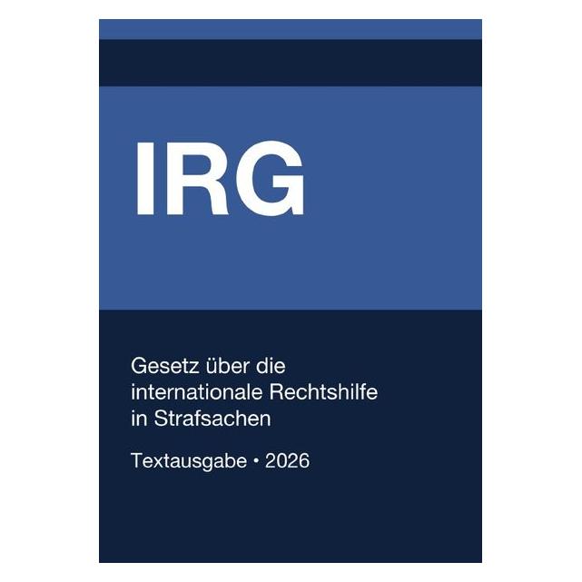epubli IRG - Gesetz über die internationale Rechtshilfe in Strafsachen (Deutschland) 2026 (69147212)