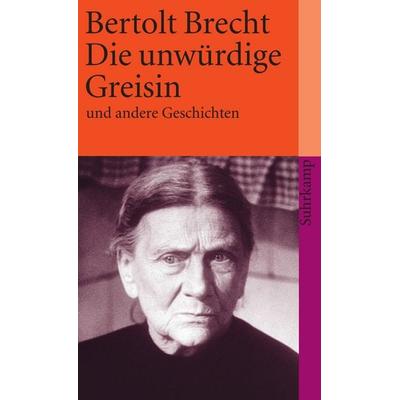 Die unwürdige Greisin, Taschenbuch von Bertolt Brecht, Suhrkamp, 978-3-518-38246-2