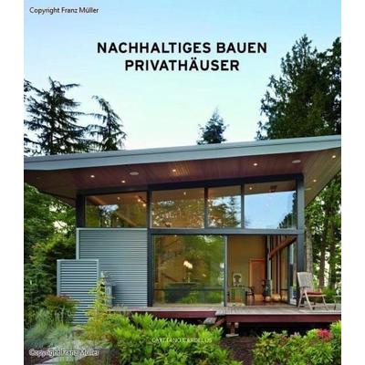 Nachhaltiges Bauen - Privathäuser, Gebundene Ausgabe von Gayetano Cardelus, BooQs publishers