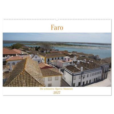 Faro - Die schönsten Algarve-Momente (Wandkalender 2027 DIN A2 quer), CALVENDO Monatskalender