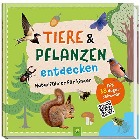 Tiere und Pflanzen entdecken: Naturführer für Kinder. Mit 38 Vogelstimmen via QR-Code - Preis vom 11.10.2026 15:43:13 h