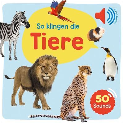 Mein großes Soundbuch - So klingen die Tiere, Gebundene Ausgabe von , Ullmann Medien, 978-3-7415-1934-5