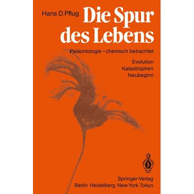 Die Spur des Lebens, Taschenbuch von H.D. Pflug, Springer Berlin, 978-3-540-13465-7