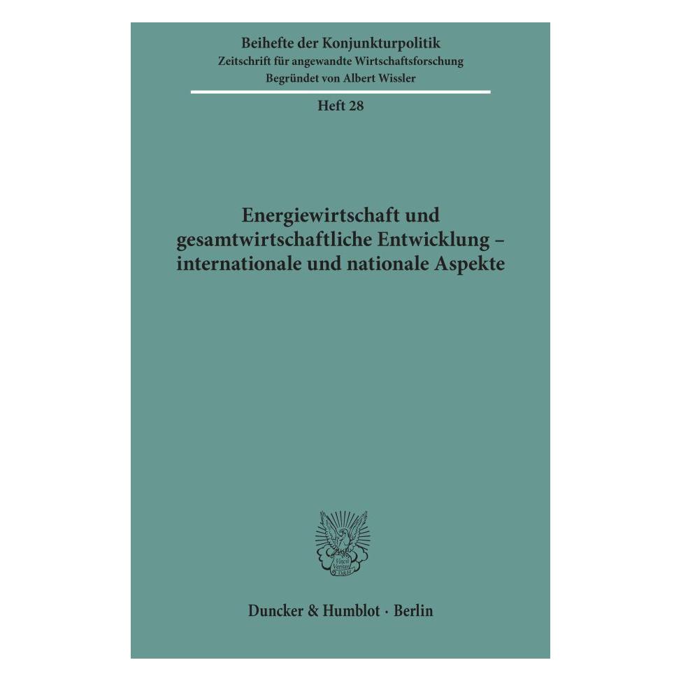 Duncker & Humblot Energiewirtschaft und gesamtwirtschaftliche Entwicklung - internationale und nationale Aspekte. (Deutsch, Softcover) (55344230)
