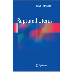 Ruptured Uterus, Fachbücher von Gowri Dorairajan
