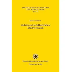 Modality and the Biblical Hebrew Infinitive Absolute, Sachbücher von Scott N Callaham