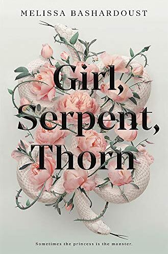 Melissa Bashardoust - Girl, Serpent, Thorn - Preis vom 30.09.2026 22:30:23 h