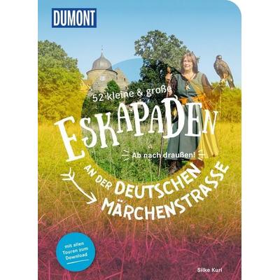 52 kleine & große Eskapaden an der Deutschen Märchenstraße, Taschenbuch von Silke Kuri, MairDuMont, 978-3-616-02824-8
