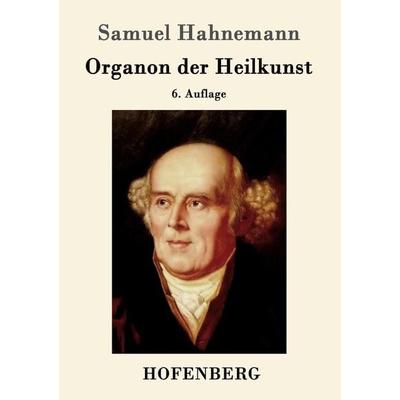 Organon der Heilkunst, Taschenbuch von Samuel Hahnemann, Hofenberg, 978-3-8430-4975-7