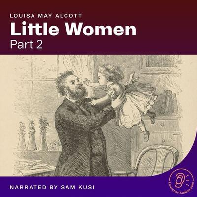 Little Women (Part 2) - Louisa May Alcott, Audio, 9783991712442