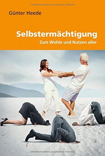 Günter Heede - Selbstermächtigung: Zum Wohle und Nutzen aller - Preis vom 16.10.2026 11:41:07 h