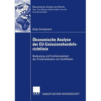 Ökonomische Analyse der EU-Emissionshandelsrichtlinie, Taschenbuch von Katja Zwingmann, Deutscher Universitätsverlag, 978-3-8350-0663-8