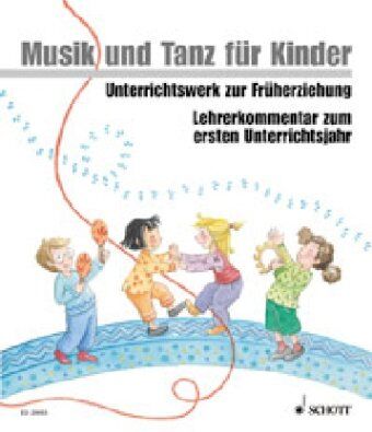 Manuela Widmer - Musik und Tanz für Kinder, Neuausgabe : Lehrerkommentar zum ersten Unterrichtsjahr - Preis vom 06.10.2026 07:26:00 h