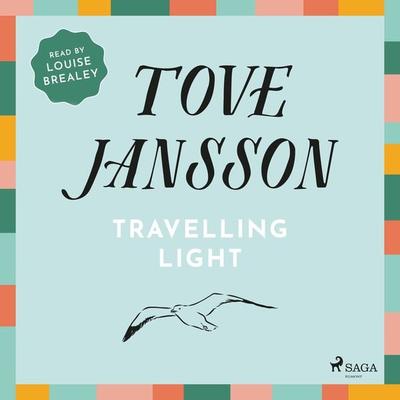 Travelling Light - Tove Jansson, Audio, 9788728529539