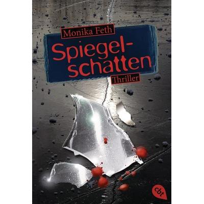 Spiegelschatten / Romy-Thriller Band 2, Taschenbuch von Monika Feth, Cbt, 978-3-570-30922-3