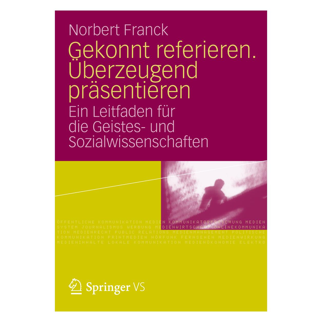 VS Gekonnt referieren. Überzeugend präsentieren (Deutsch, Softcover, Norbert Franck) (55393189)