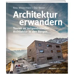 Architektur erwandern, Reisebücher von Reto Westermann, Üsé Meyer