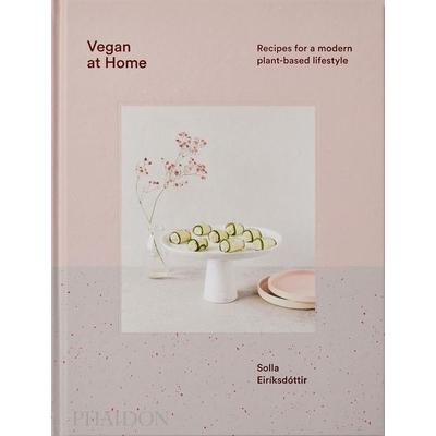 Vegan at Home, Gebundene Ausgabe von Solla Eiriksdottir, Phaidon, 978-1-83866-405-3