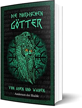 Anderson der Skalde - Die nordischen Götter - Über die Asen und Wanen der Germanischen Mythologie - Leicht verständlich und Anfängerfreundlich - Preis vom 04.10.2026 03:51:26 h