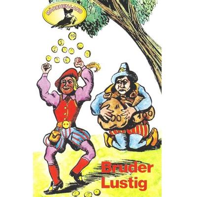 Gebrüder Grimm, Bruder Lustig / Der alte Sultan / Die Scholle / Die ungleichen Kinder Evas - Gebrüder Grimm, Audio, 4260507148544