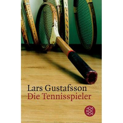 Die Tennisspieler, Taschenbuch von Lars Gustafsson, Fischer Taschenbuch Verlag, 978-3-596-15648-1