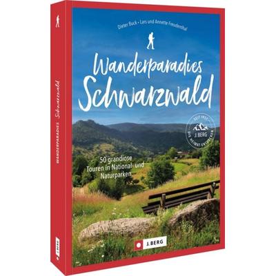 Wanderparadies Schwarzwald, Taschenbuch von Dieter Buck,Lars und Annette Freudenthal, Bruckmann, 978-3-86246-880-5