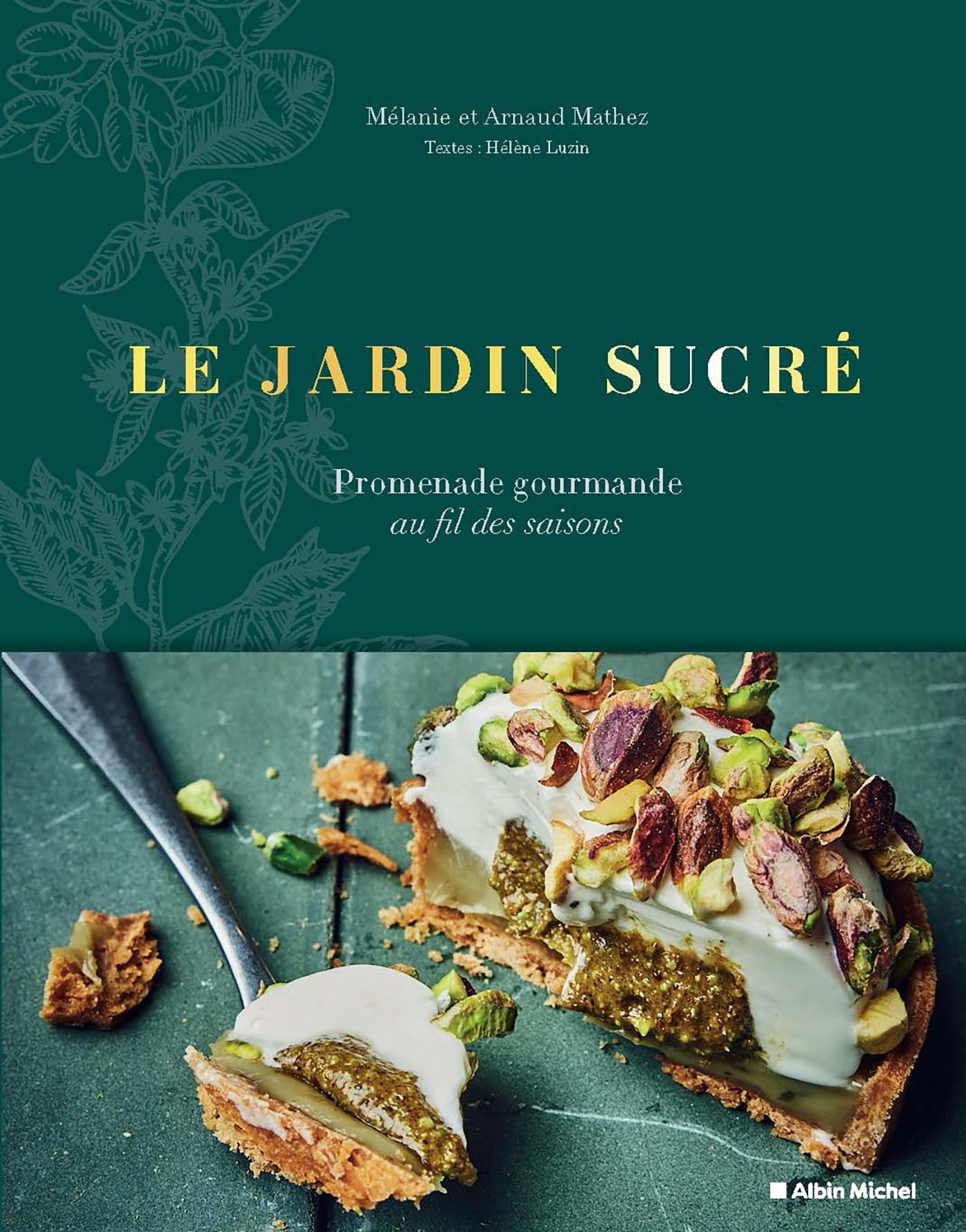 Mélanie Mathez - Le jardin sucré : promenade gourmande au fil des saisons - Preis vom 02.10.2026 23:42:20 h