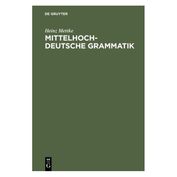 De Gruyter Mittelhochdeutsche Grammatik (Deutsch, Heinz Mettke) (7925355)