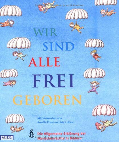 Various - Wir sind alle frei geboren: Die Allgemeine Erklärung der Menschenrechte in Bildern - Preis vom 30.09.2026 22:30:23 h