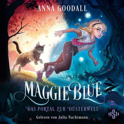 Maggie Blue 1: Das Portal zur Düsterwelt - Anna Goodall, Audio, 9783844941135