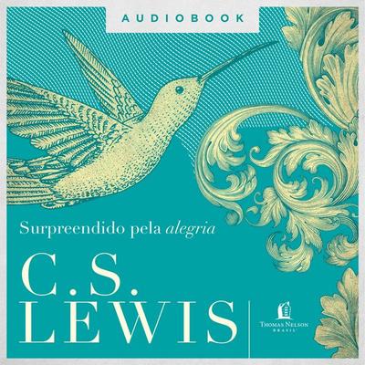 Surpreendido pela alegria - C.S. Lewis, Audio, 9786556895499