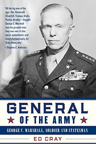 Ed Cray - General of the Army: George C. Marshall, Soldier and Statesman - Preis vom 09.10.2026 07:28:09 h