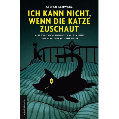 Ich kann nicht, wenn die Katze zuschaut - Stefan Schwarz, CD, 9783937088075