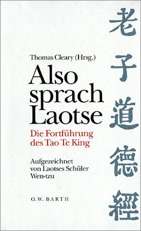 Thomas Cleary - Also sprach Laotse. Die Fortführung des Tao Te King - Preis vom 30.09.2026 09:01:18 h