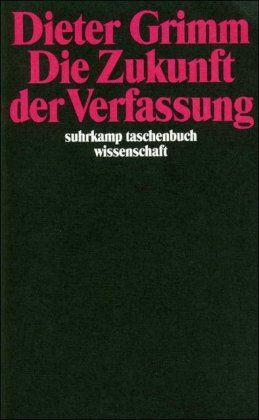 Dieter Grimm - Die Zukunft der Verfassung (suhrkamp taschenbuch wissenschaft) - Preis vom 09.10.2026 07:28:09 h