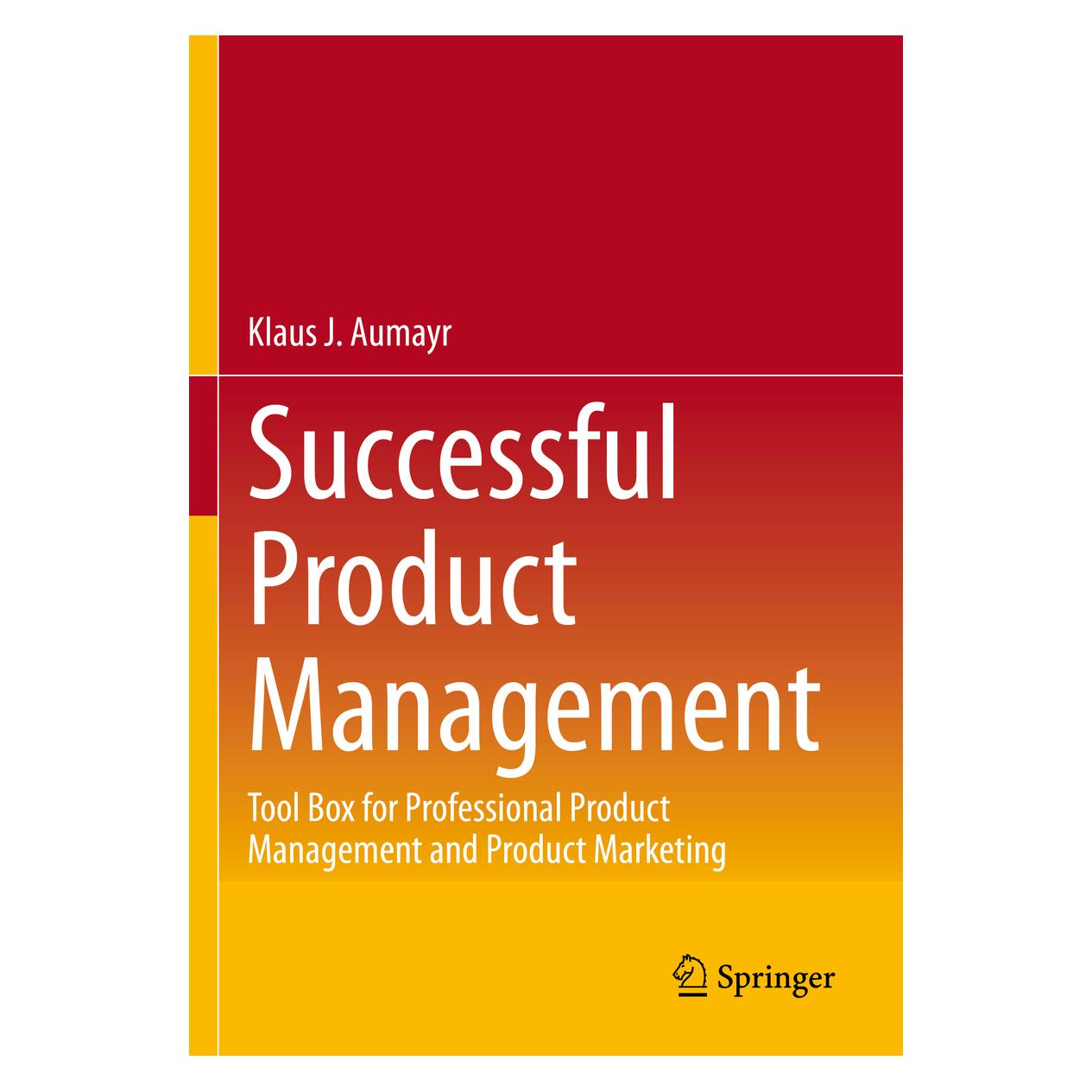 Springer Successful Product Management (Englisch, Softcover, Klaus Aumayr, Klaus J. Aumayr) (46922652)