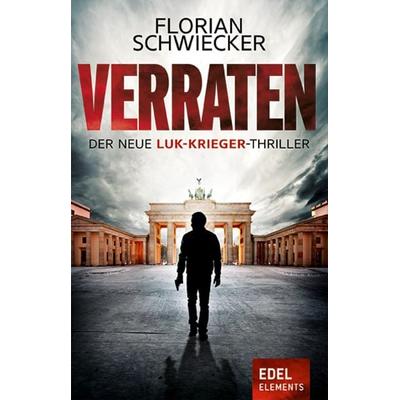 Verraten, Taschenbuch von Florian Schwiecker, Edel Books - ein Verlag der Edel Verlagsgruppe, 978-3-8419-0505-5