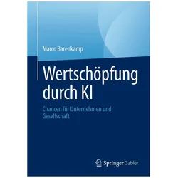 Wertschöpfung durch KI, Fachbücher von Marco Barenkamp