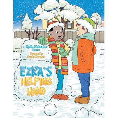 Ezra's Helping Hand, Taschenbuch von Myrtle Washington Brown, Xlibris Us, 978-1-79604-663-2