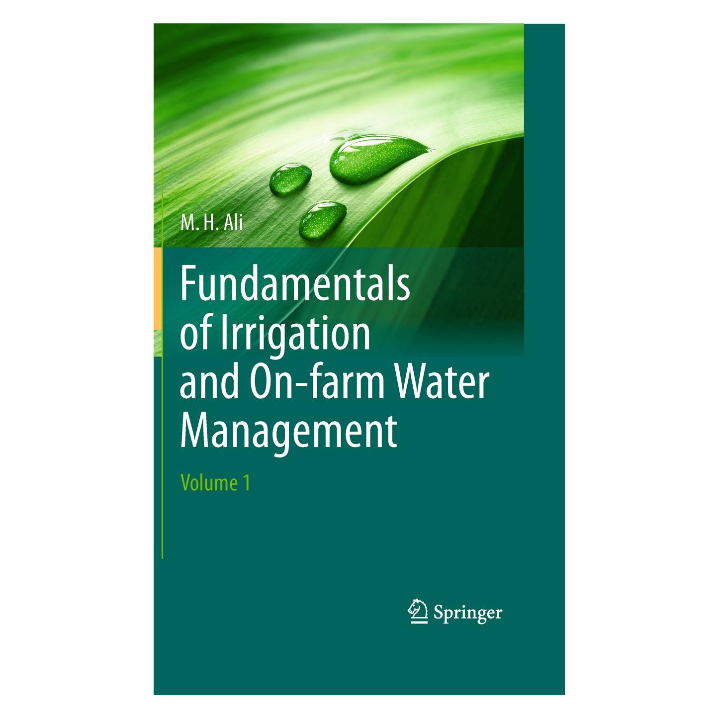 Springer Fundamentals of Irrigation and On-farm Water Management: Volume 1 (Englisch, Hardcover, Hossain Ali, M. H. Ali) (9781441963345)