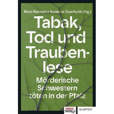 Tabak, Tod und Traubenlese, Taschenbuch von , Klartext, 978-3-8375-2740-7