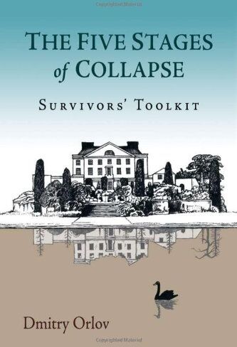 Dmitry Orlov - The Five Stages of Collapse: Survivors' Toolkit - Preis vom 09.10.2026 07:28:09 h